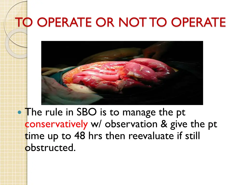 to operate or not to operate