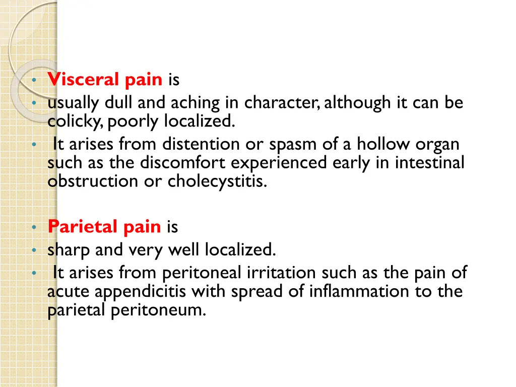 visceral pain is usually dull and aching