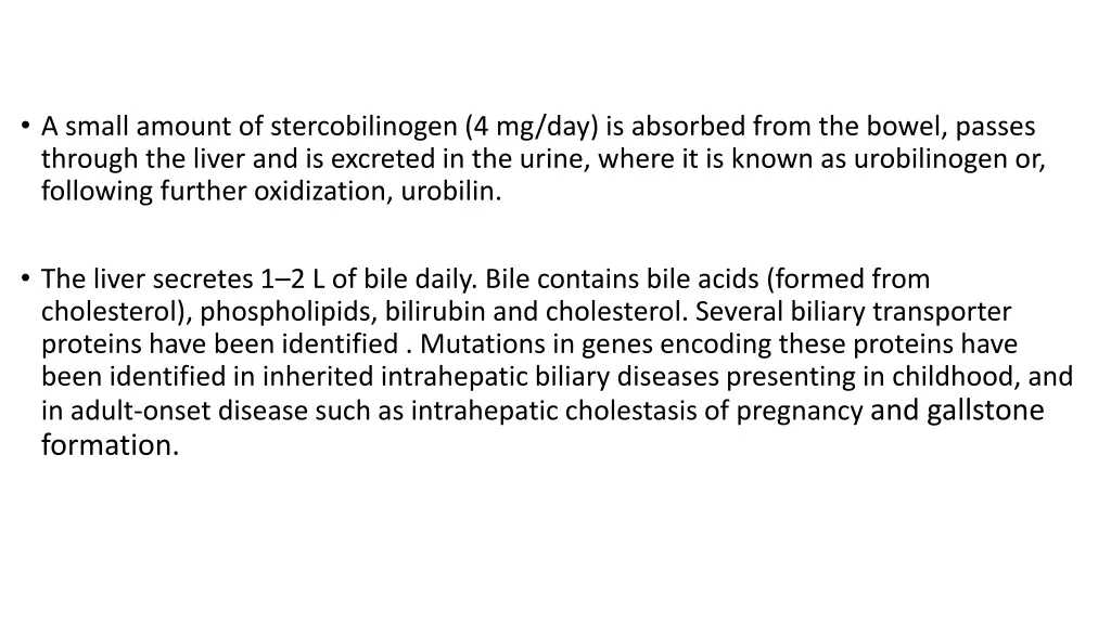 a small amount of stercobilinogen