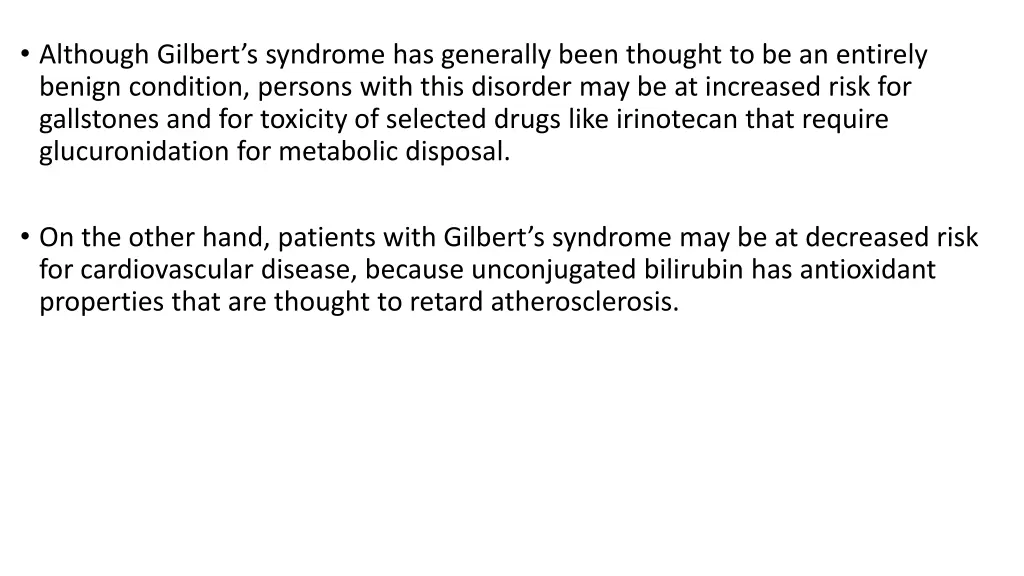 although gilbert s syndrome has generally been