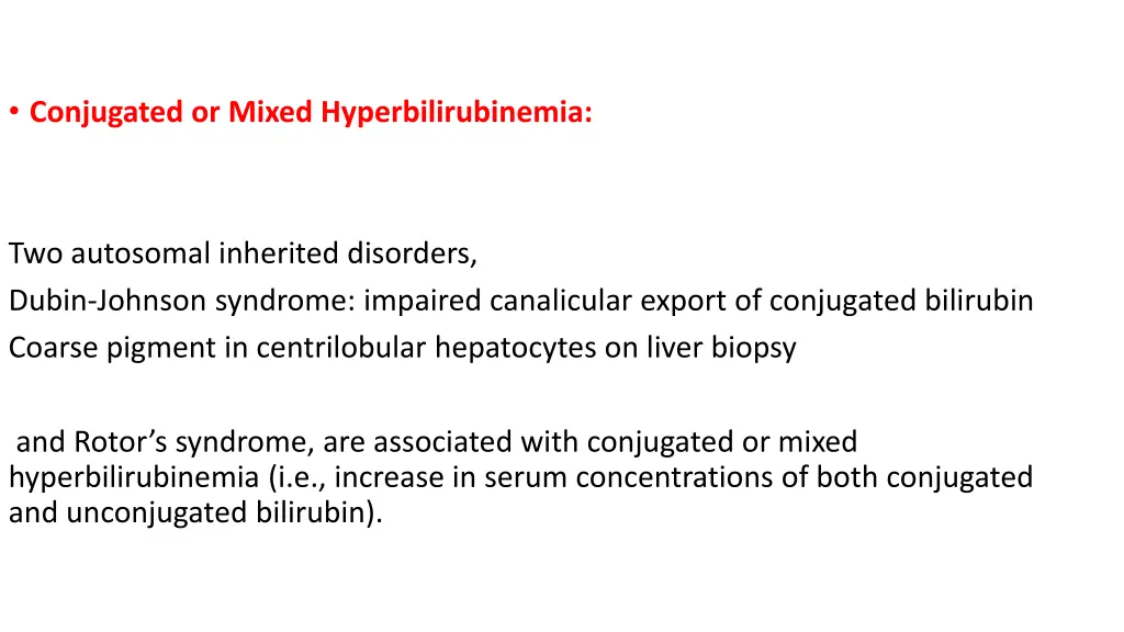 conjugated or mixed hyperbilirubinemia