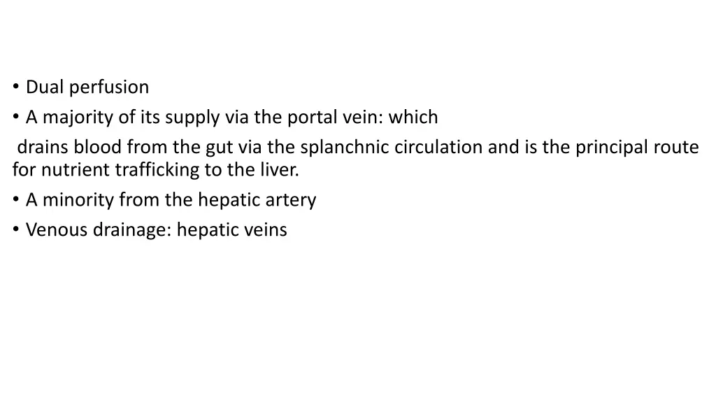 dual perfusion a majority of its supply