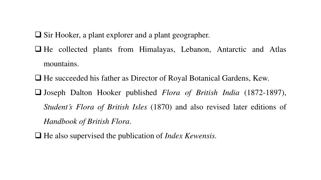 sir hooker a plant explorer and a plant geographer