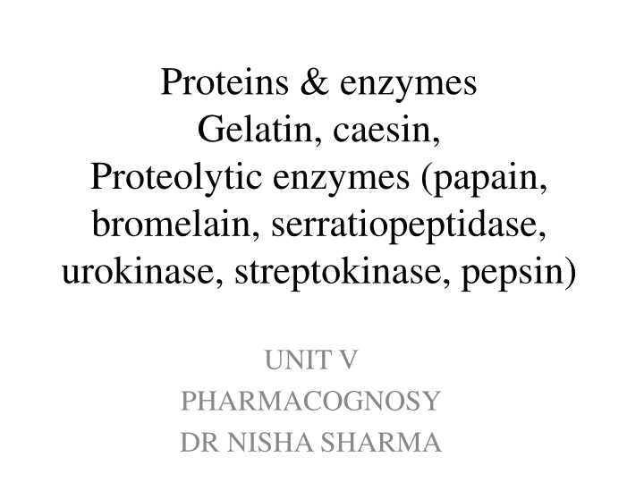 proteins enzymes gelatin caesin proteolytic