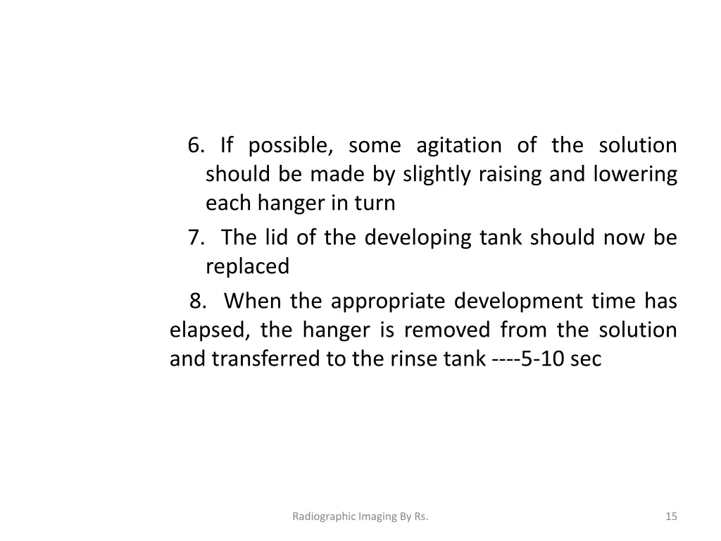 6 if possible some agitation of the solution