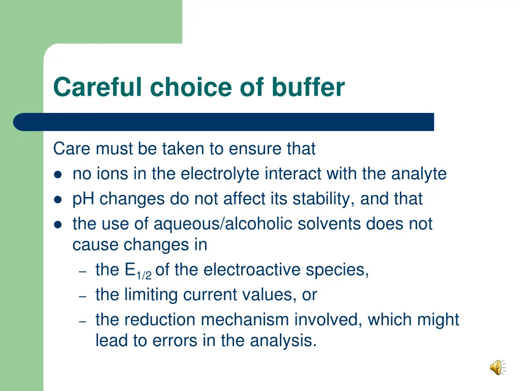 careful choice of buffer