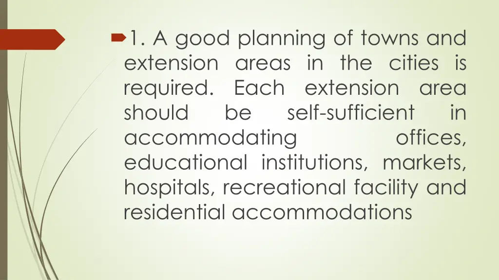 1 a good planning of towns and extension areas