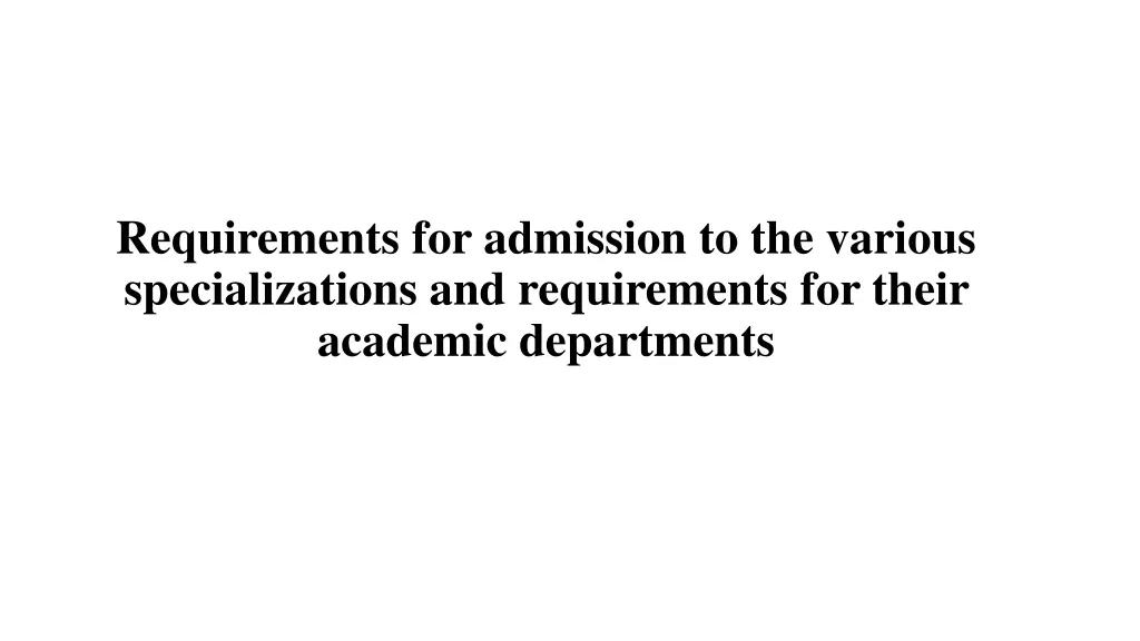 requirements for admission to the various