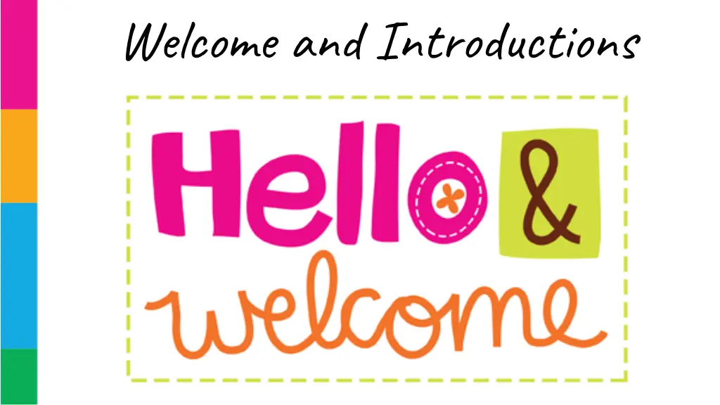 welcome and introductions