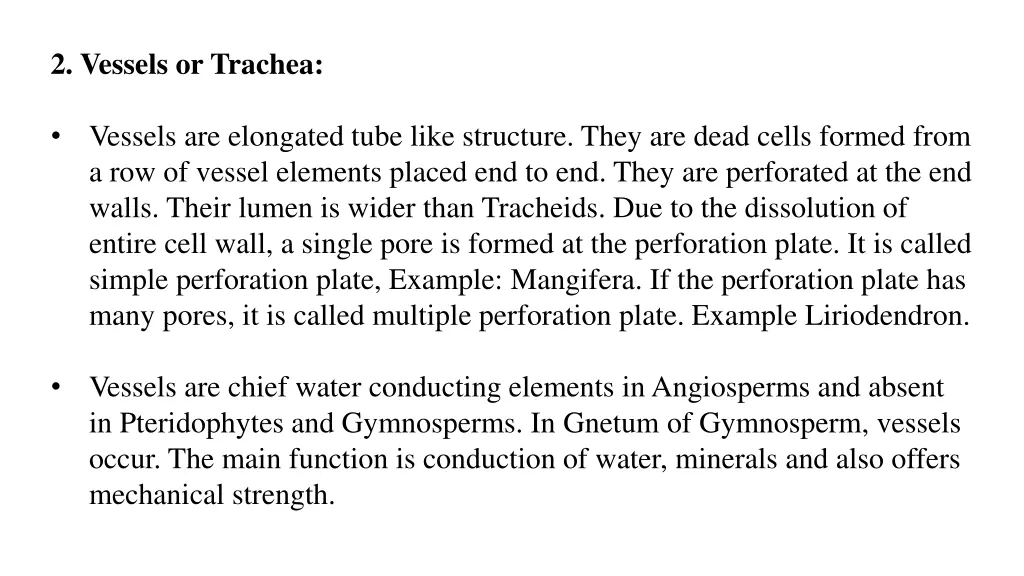 2 vessels or trachea