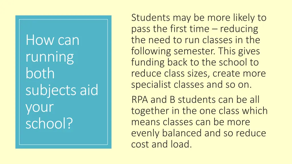 students may be more likely to pass the first