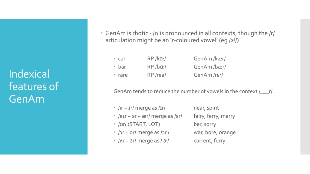 genam is rhotic r is pronounced in all contexts