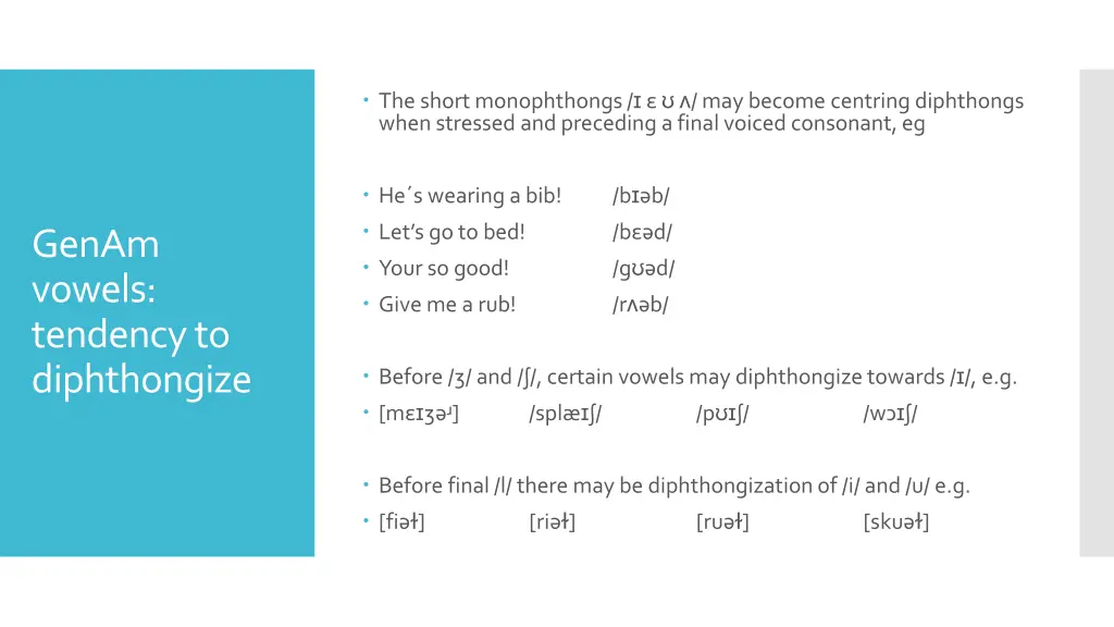 the short monophthongs may become centring