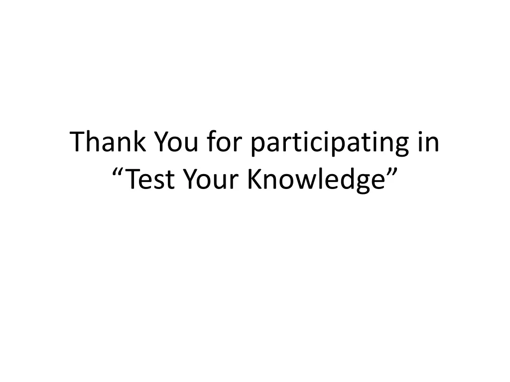 thank you for participating in test your knowledge