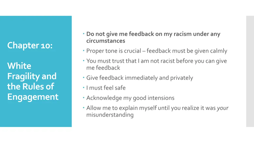 do not give me feedback on my racism under