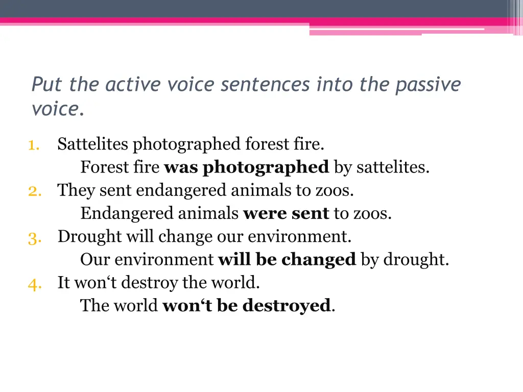 put the active voice sentences into the passive 1