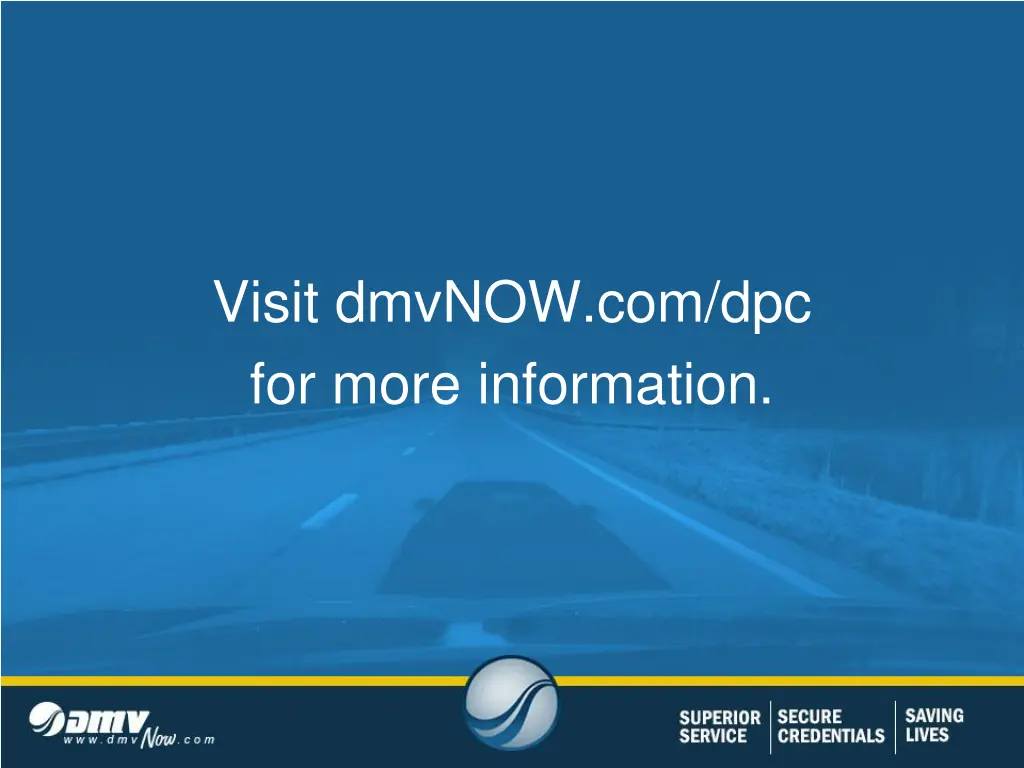 visit dmvnow com dpc for more information