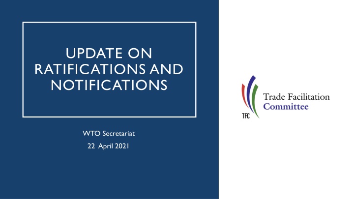 update on ratifications and notifications