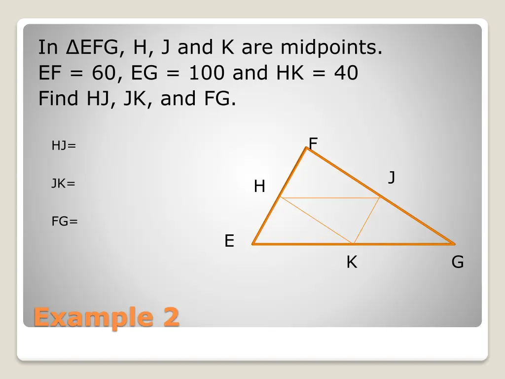 in efg h j and k are midpoints