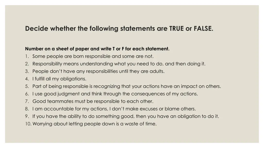 decide whether the following statements are true