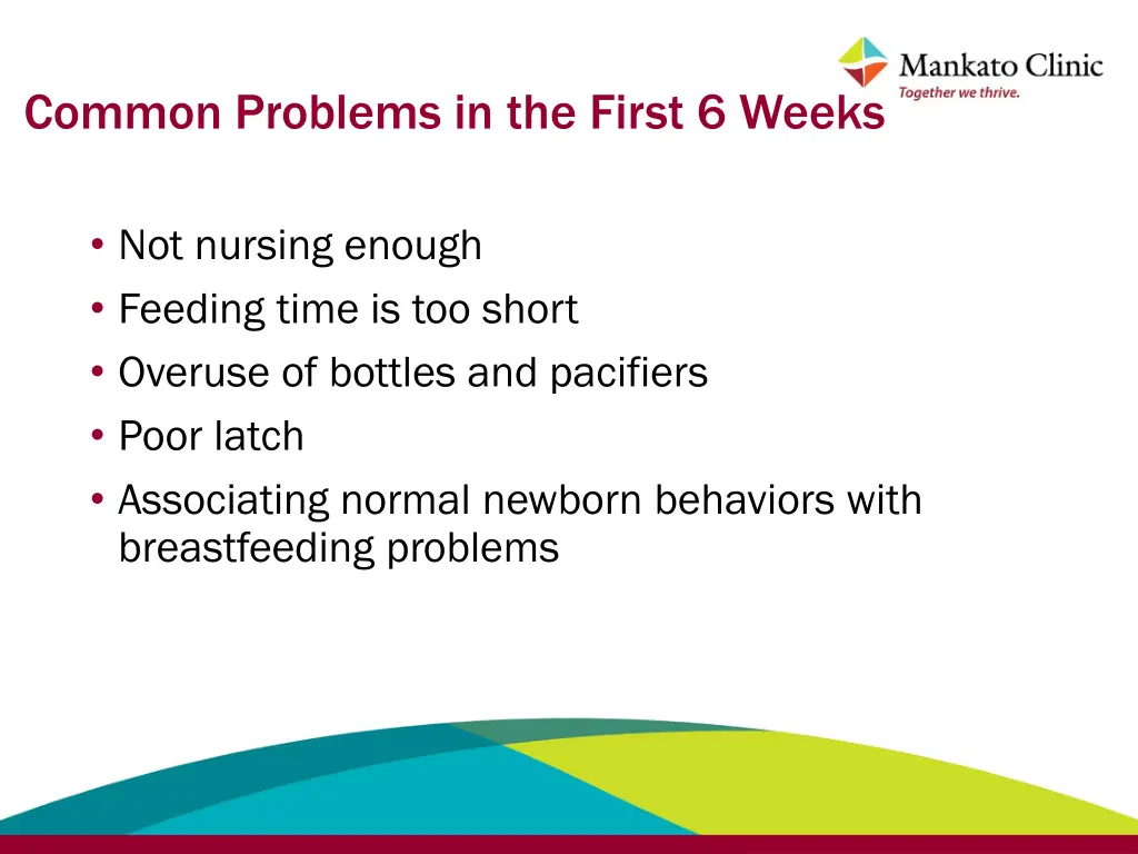 common problems in the first 6 weeks