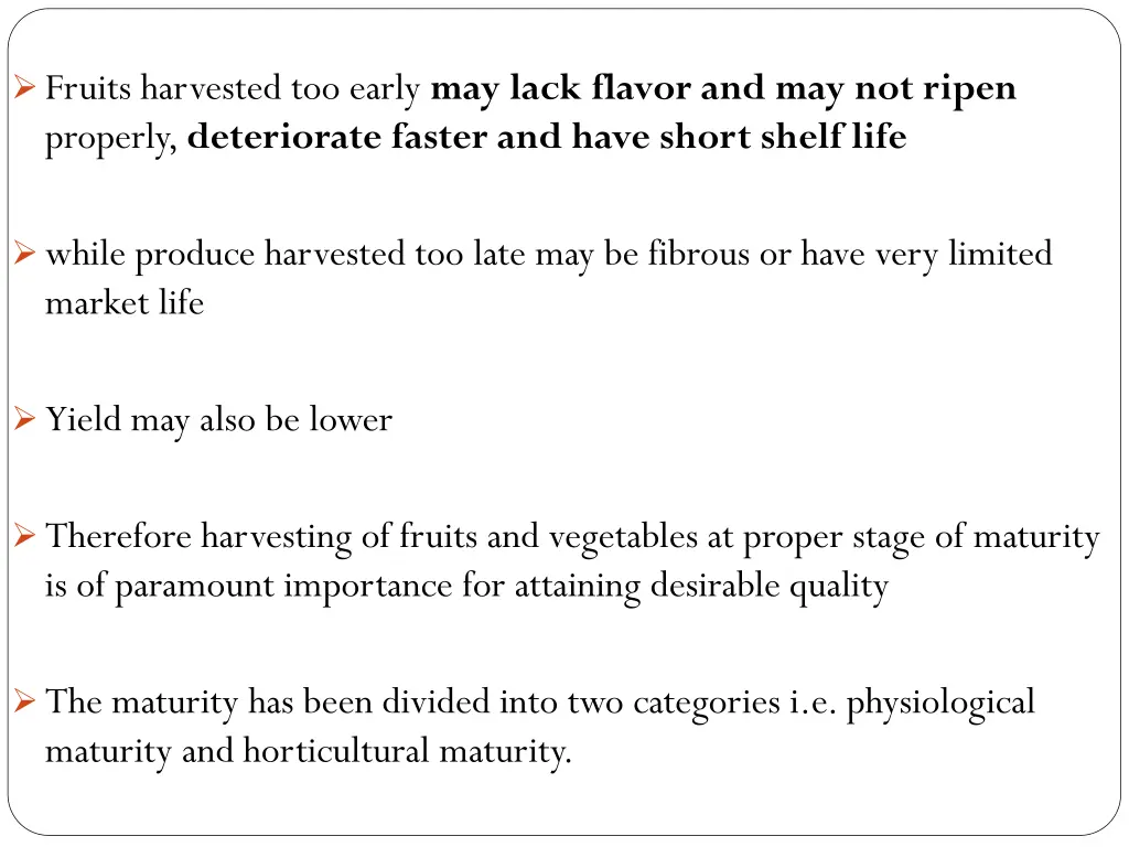 fruits harvested too early may lack flavor