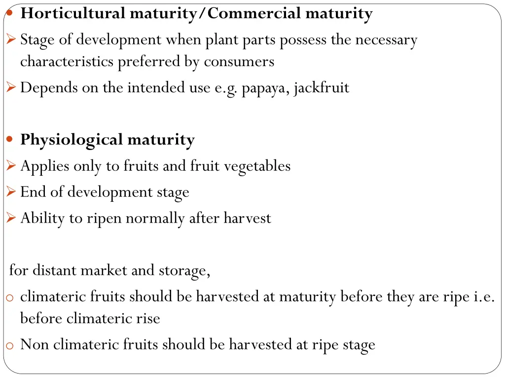 horticultural maturity commercial maturity stage