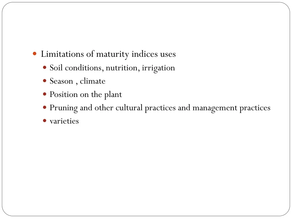 limitations of maturity indices uses soil