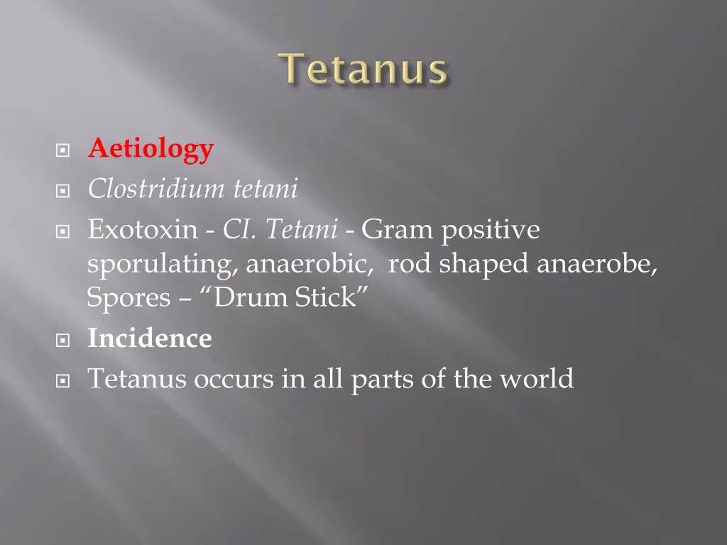 aetiology clostridium tetani exotoxin ci tetani