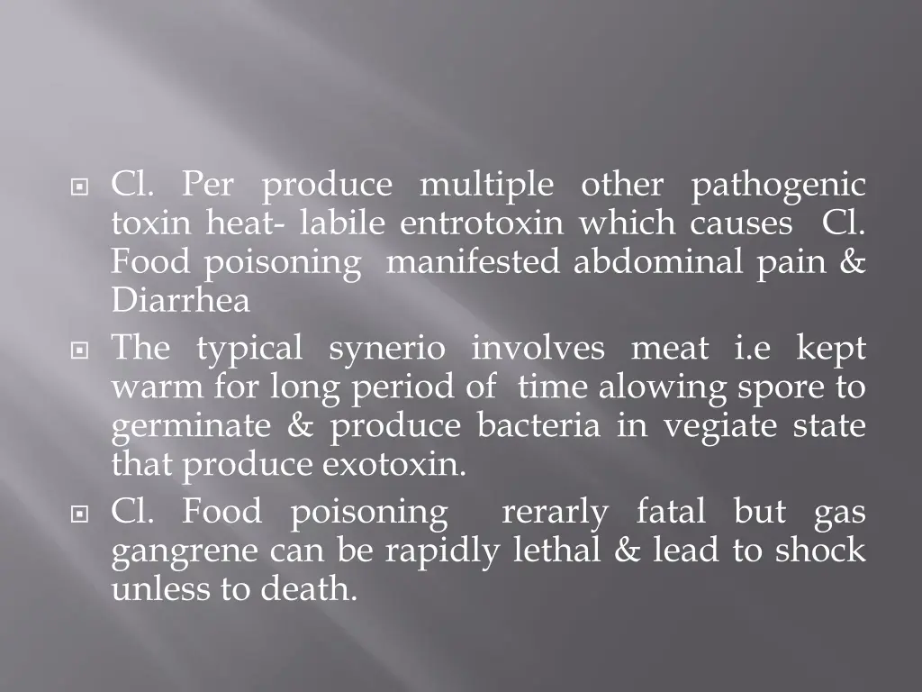 cl per produce multiple other pathogenic toxin