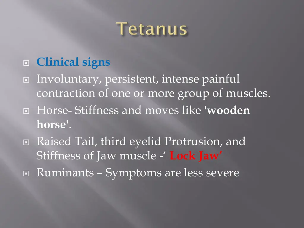 clinical signs involuntary persistent intense