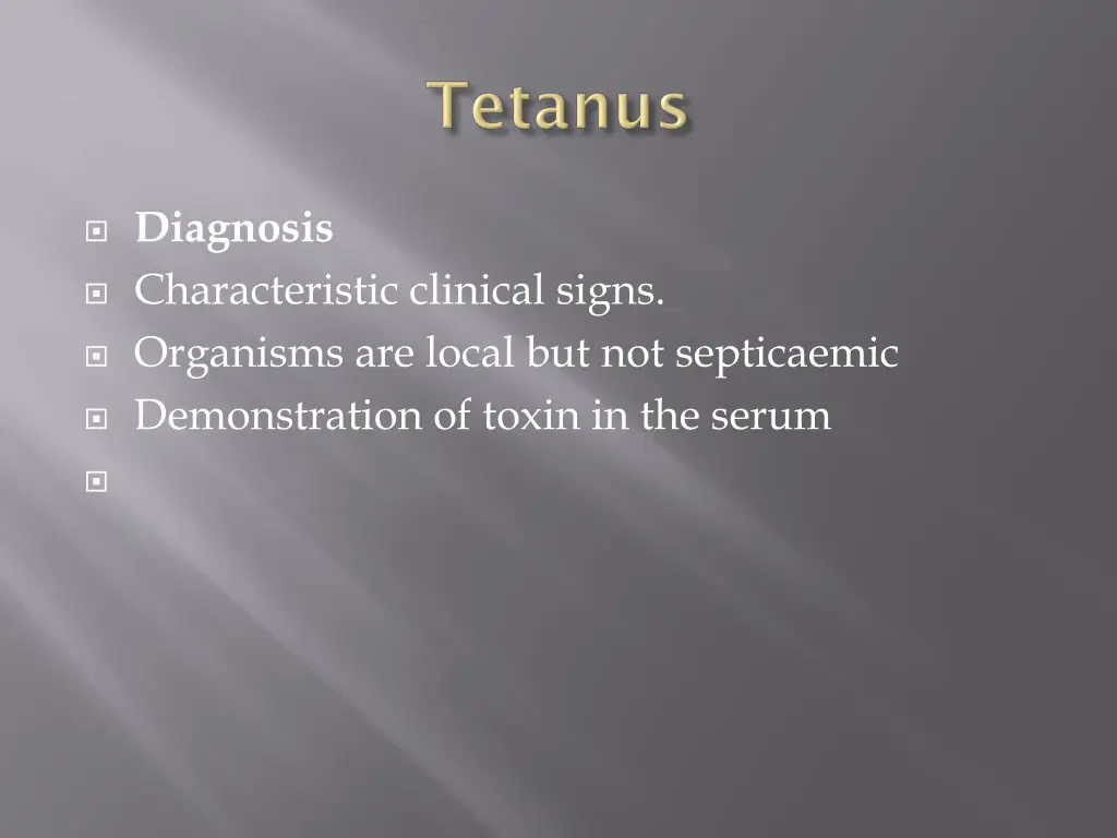 diagnosis characteristic clinical signs organisms