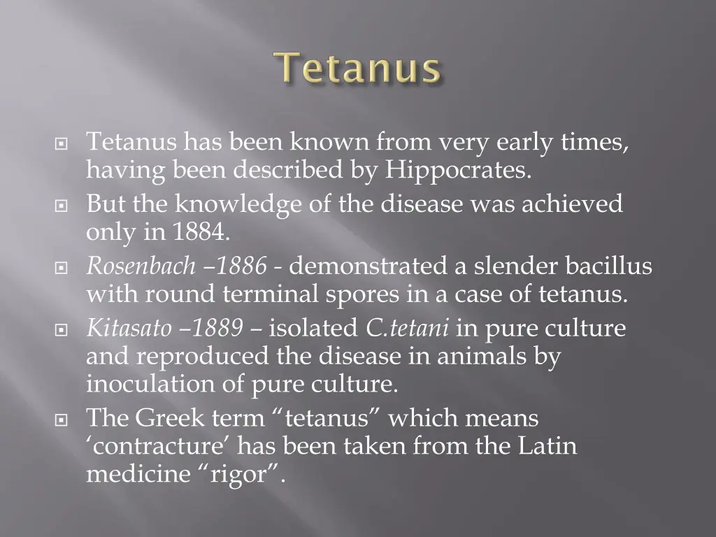 tetanus has been known from very early times