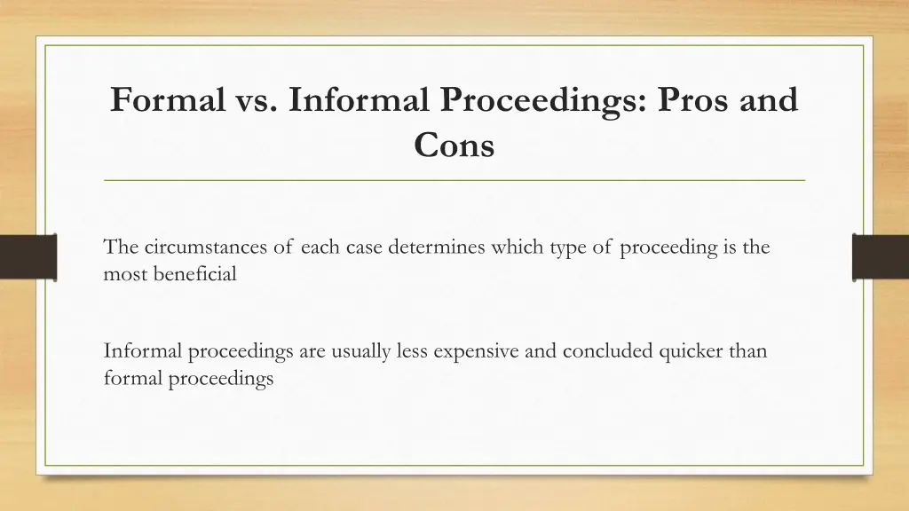 formal vs informal proceedings pros and cons