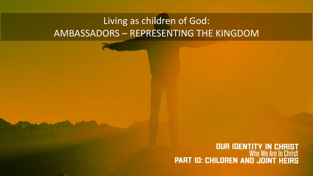 living as children of god ambassadors