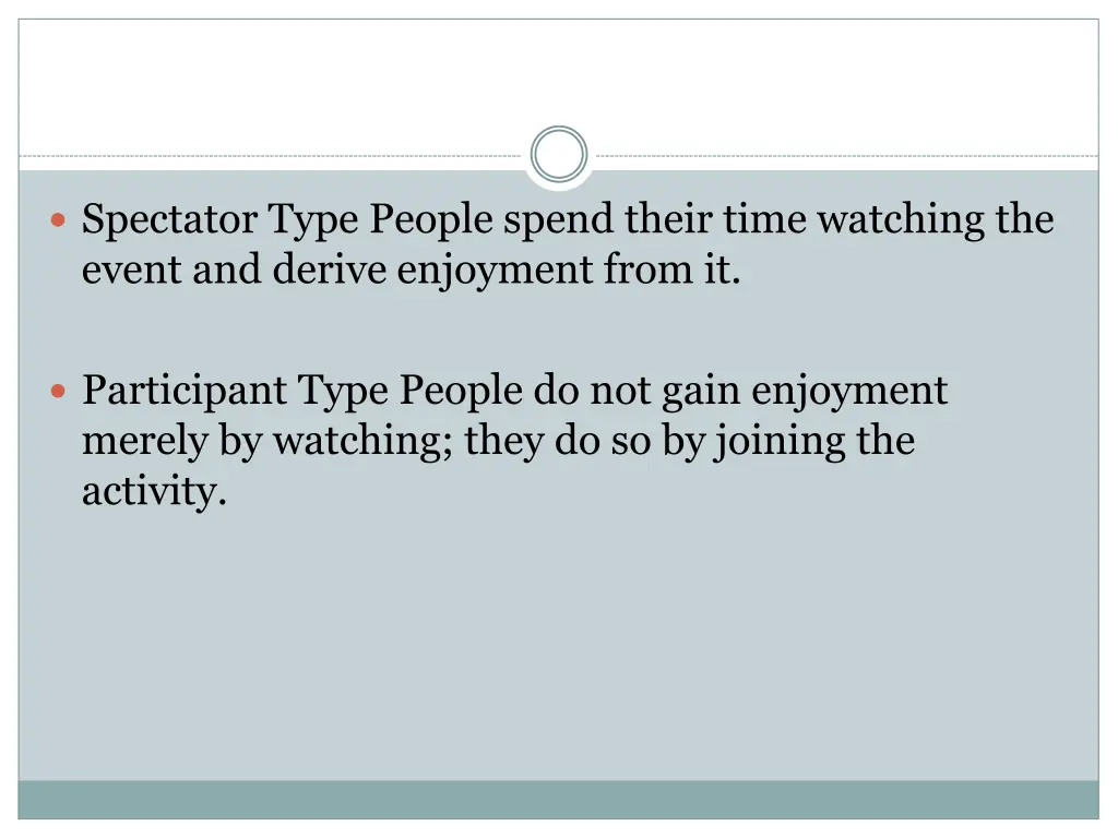 spectator type people spend their time watching