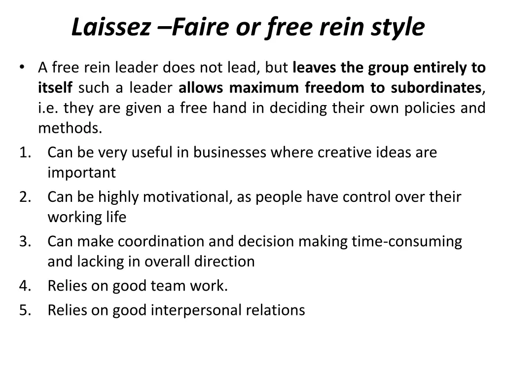 laissez faire or free rein style 1