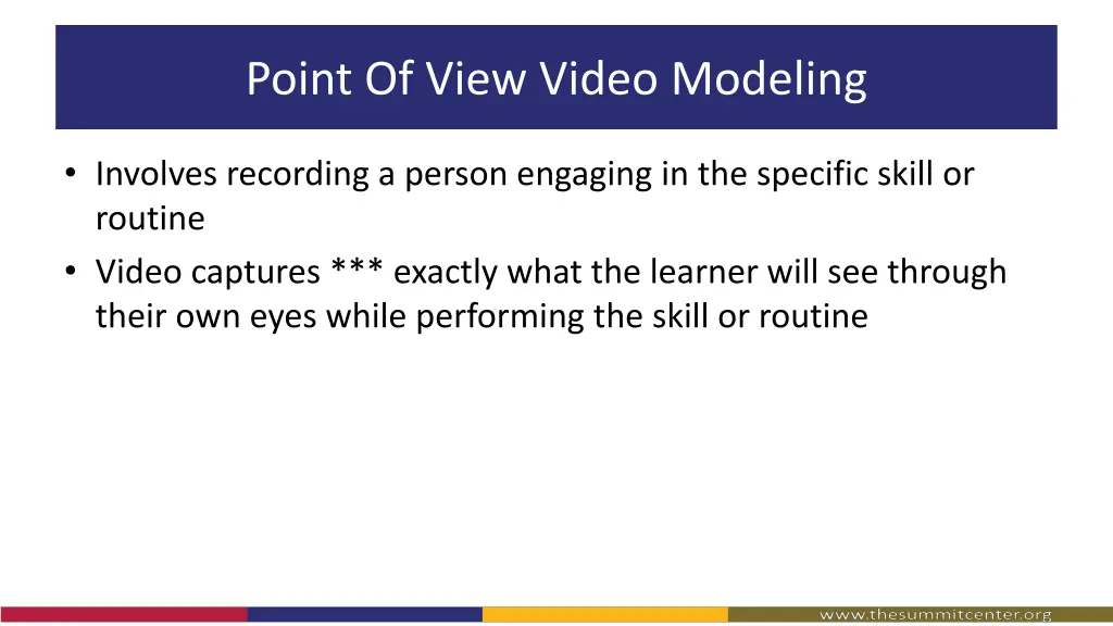 point of view video modeling