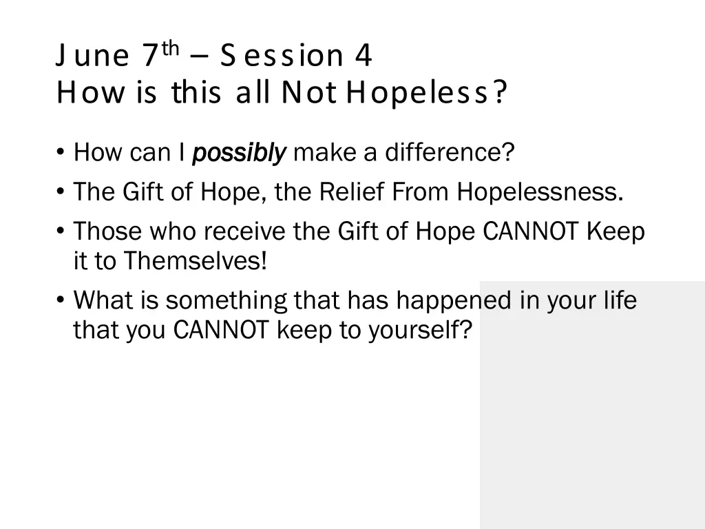 june 7 th s ession 4 how is this all not hopeless