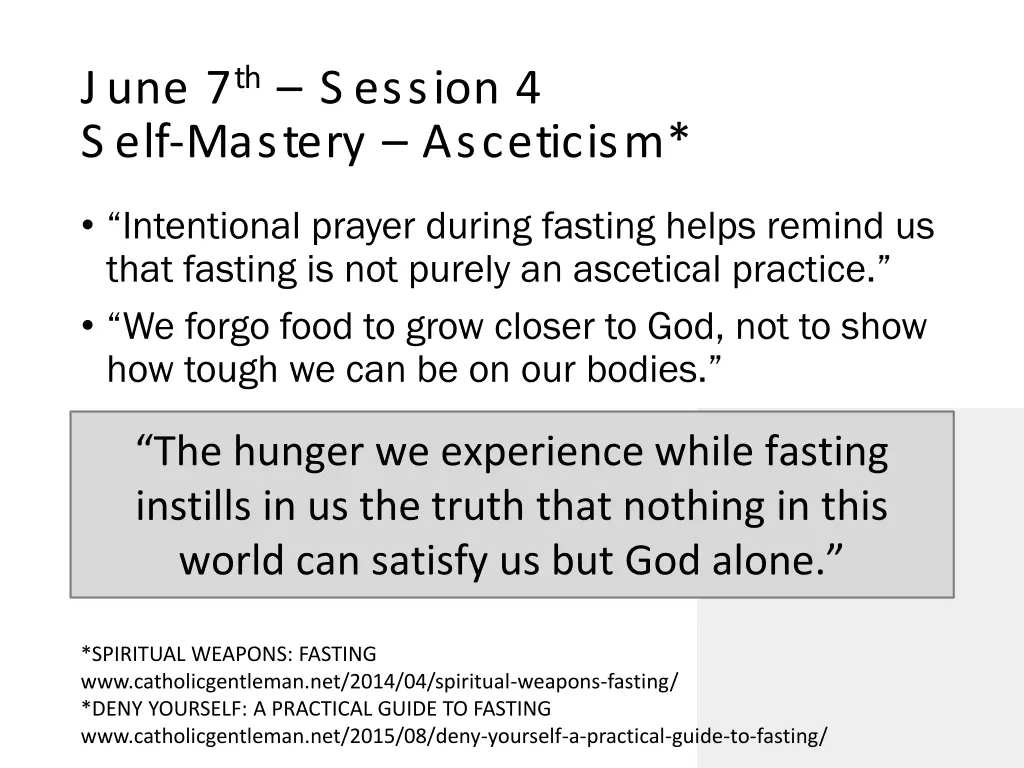 june 7 th s ession 4 s elf mastery asceticism