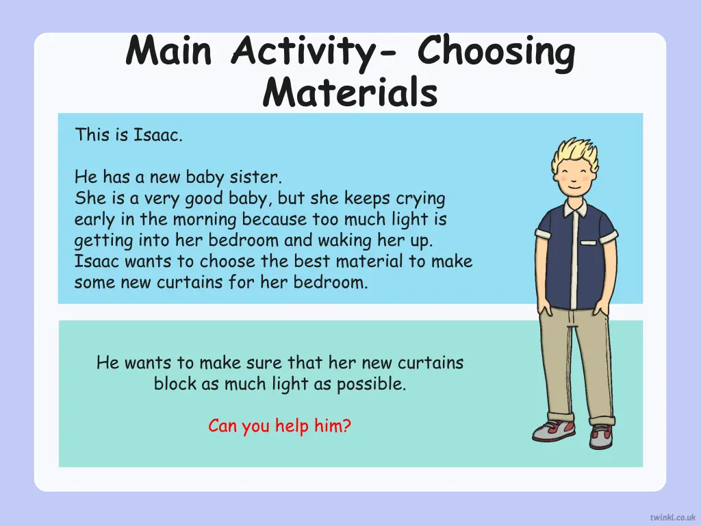 main activity choosing materials this is isaac