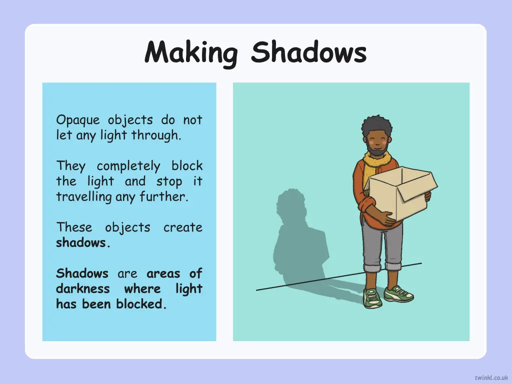 making shadows