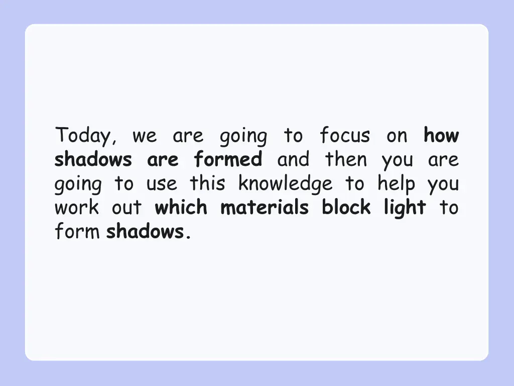 today we are going to focus on how shadows