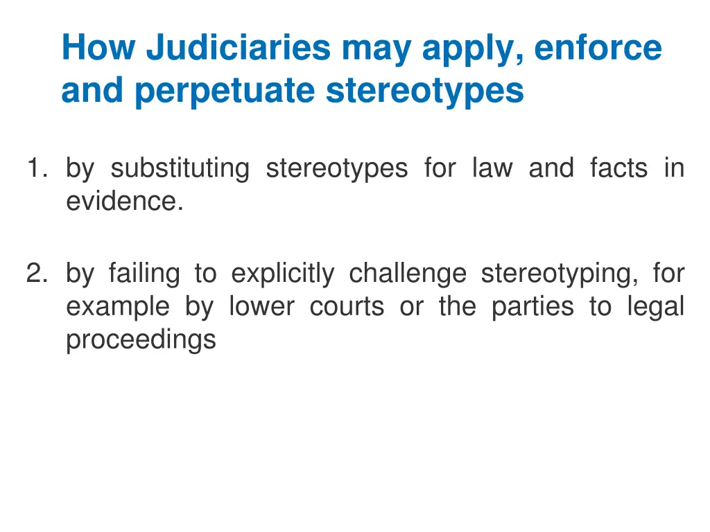 how judiciaries may apply enforce and perpetuate