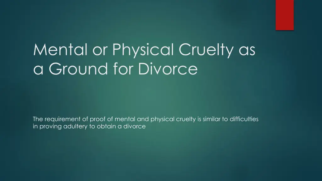 mental or physical cruelty as a ground for divorce