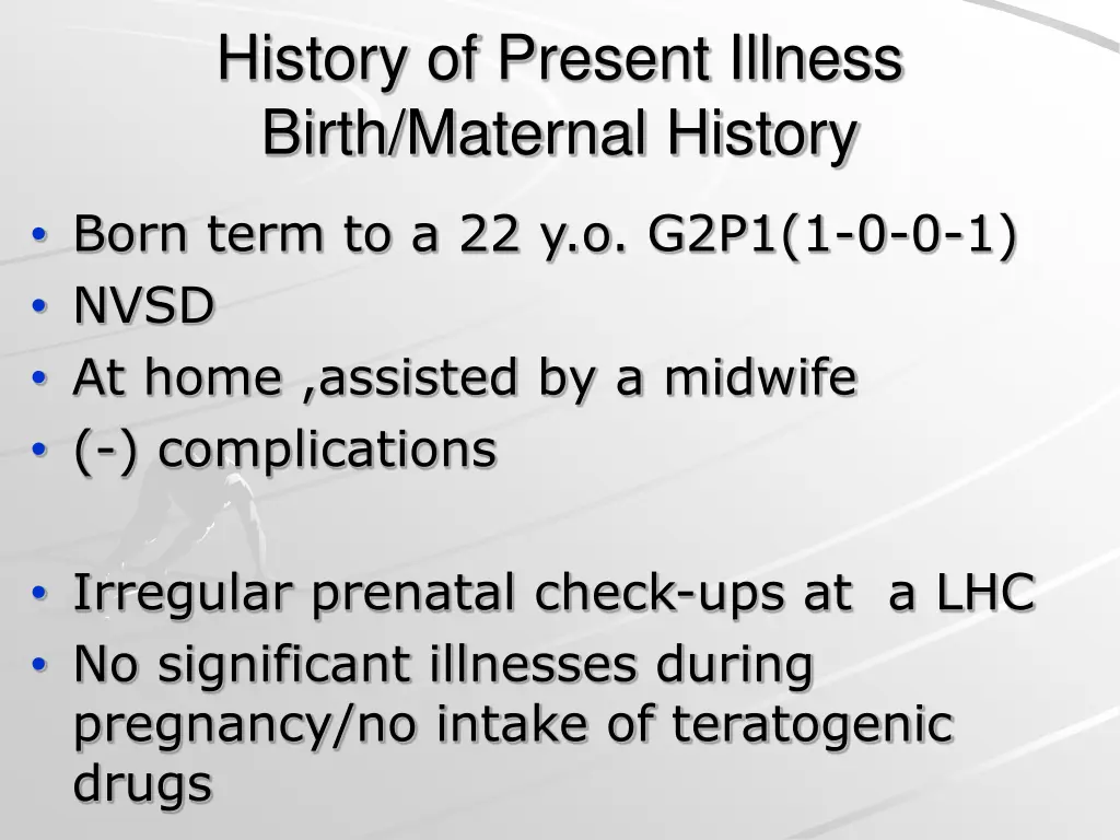 history of present illness birth maternal history