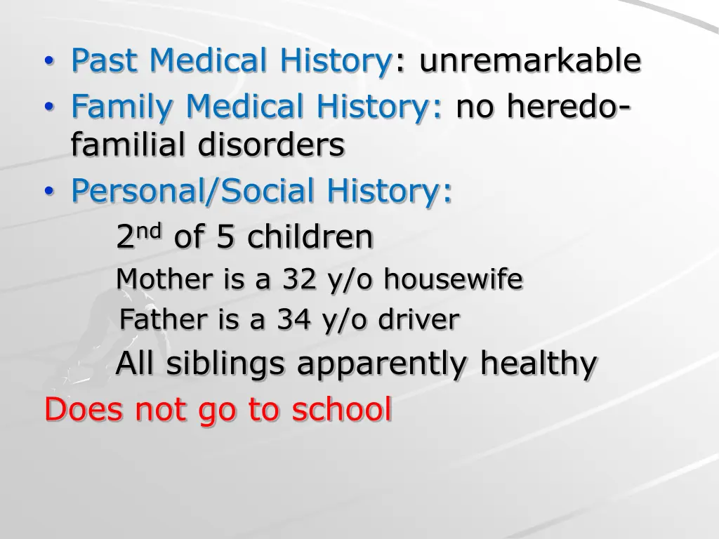 past medical history unremarkable family medical