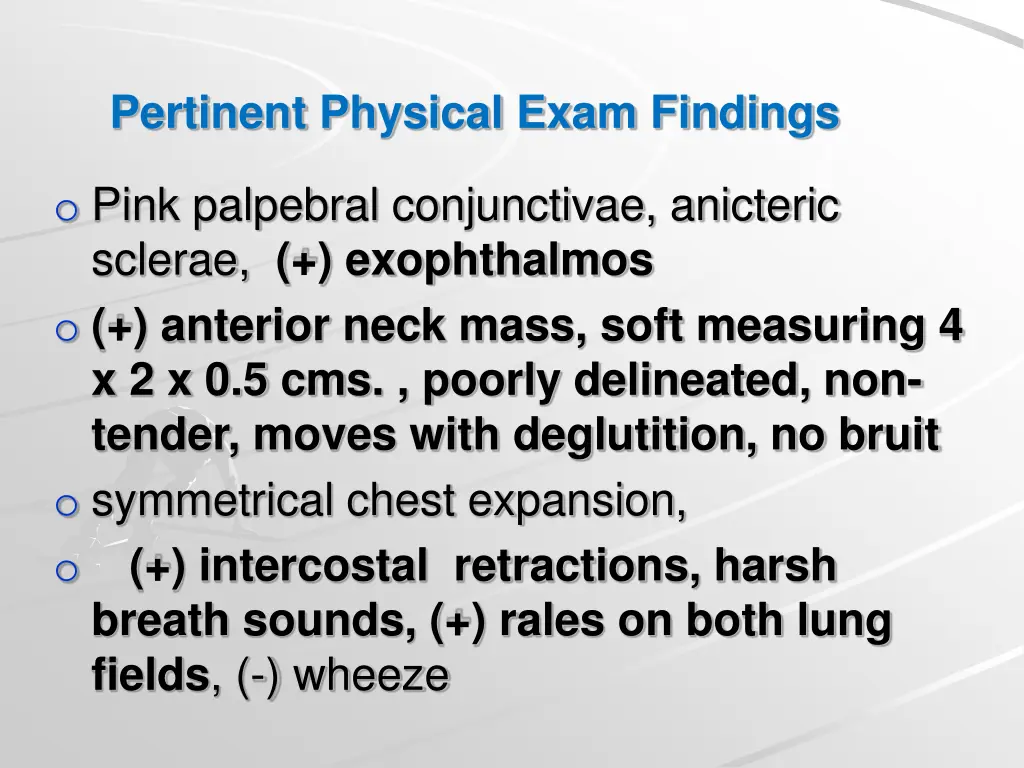 pertinent physical exam findings 1