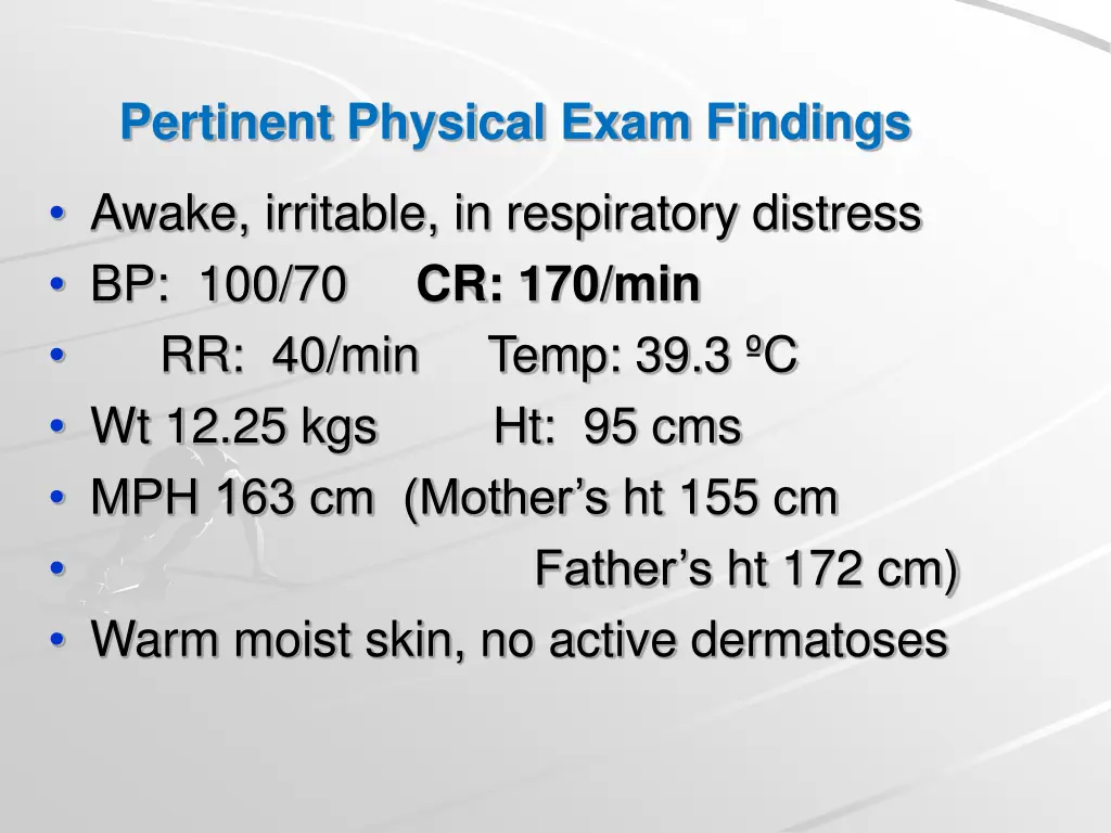 pertinent physical exam findings