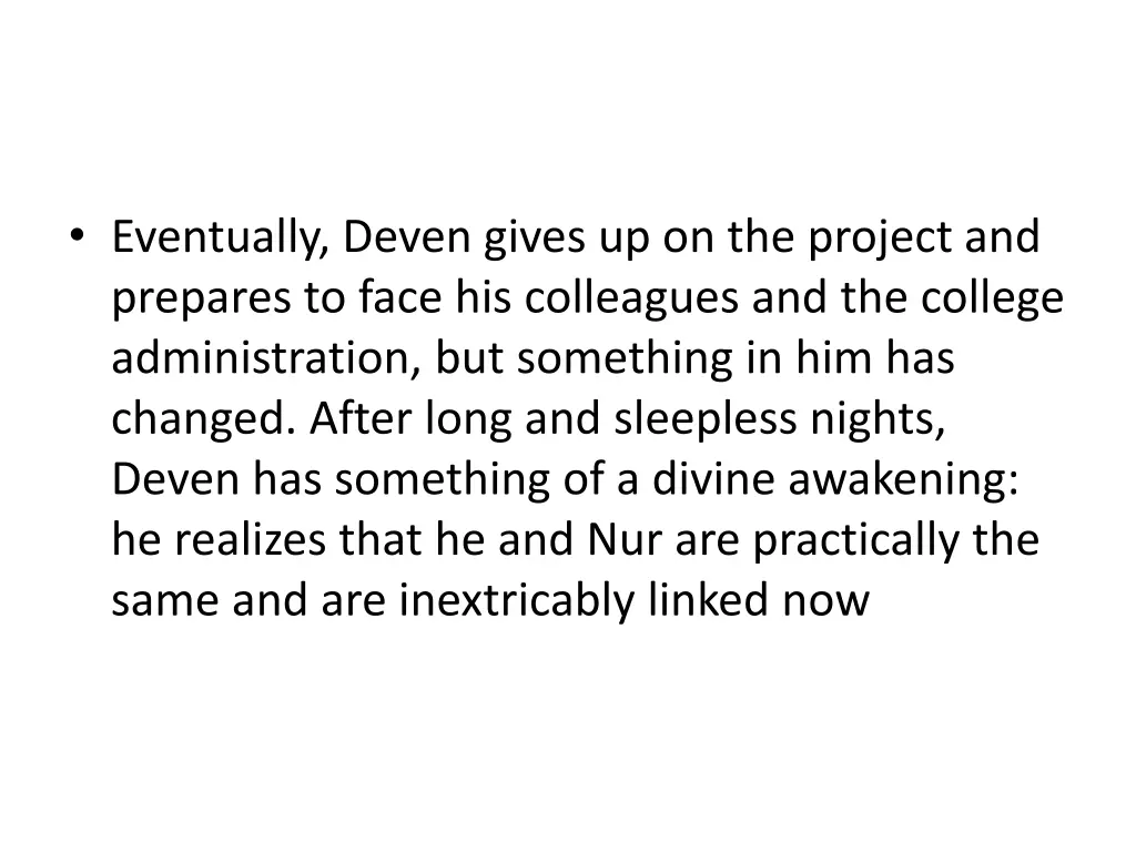 eventually deven gives up on the project